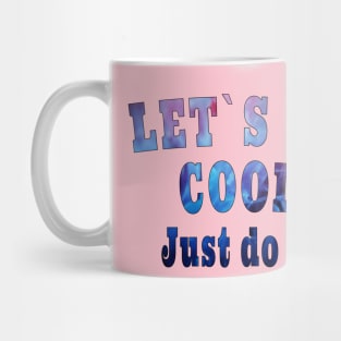 Be cool t-shirt Mug